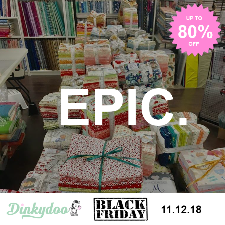 Black Friday Quilt Fabric Sale 2018 Dinkydoo Fabrics